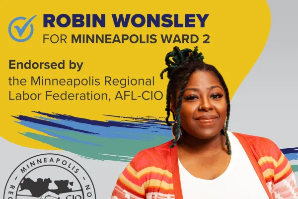 Robin Wonsley for Minneapolis Ward 2, endorsed by MRLF