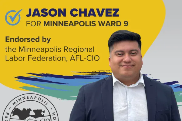 Jason Chavez for Minneapolis Ward 9, endorsed by MRLF