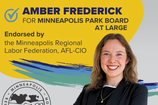 Amber Frederick for Minneapolis Park Board At Large, Endorsed by MRLF, AFL-CIO