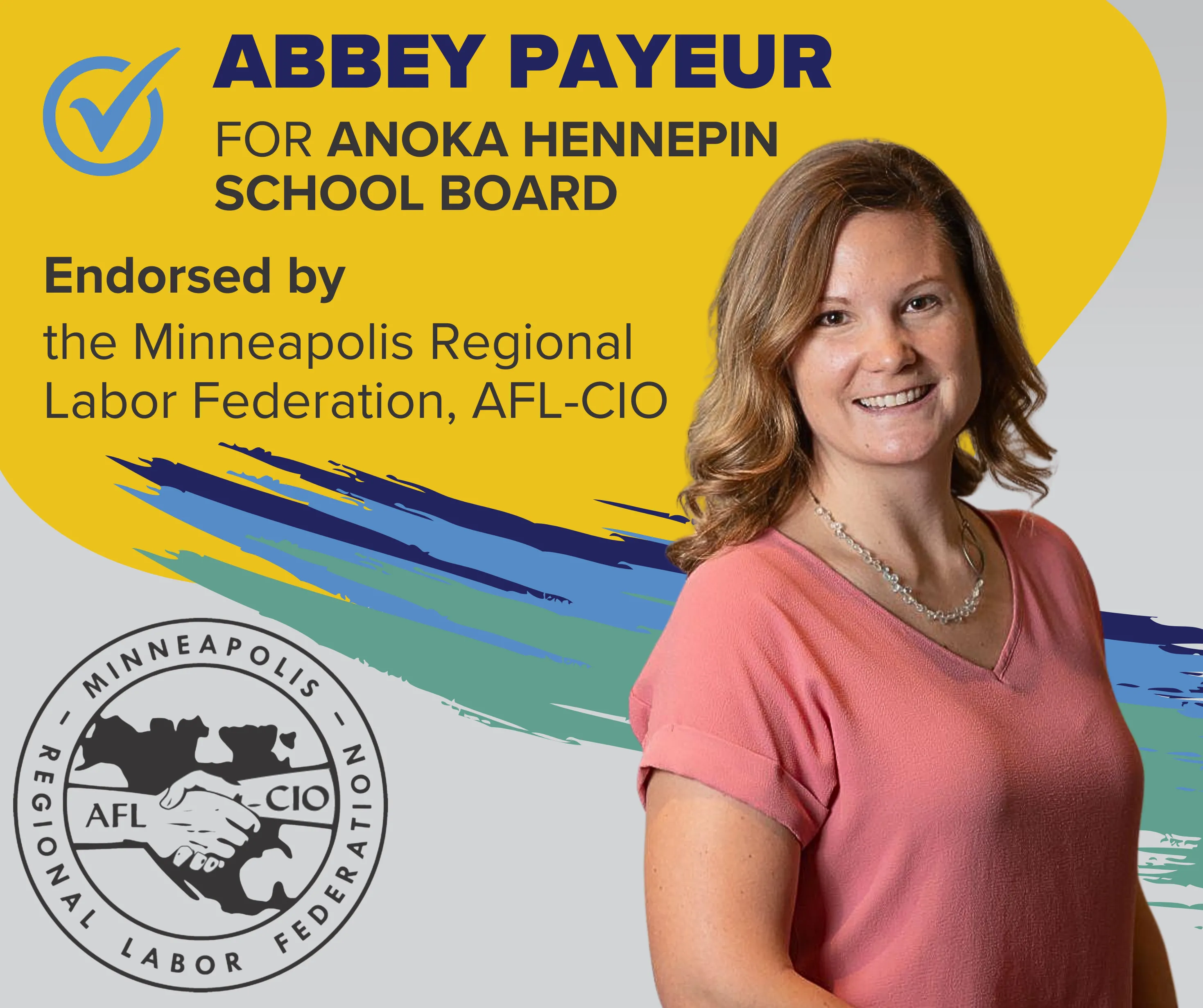 Abbey Payeur for Anoka Hennepin School Board, Endorsed by MRLF