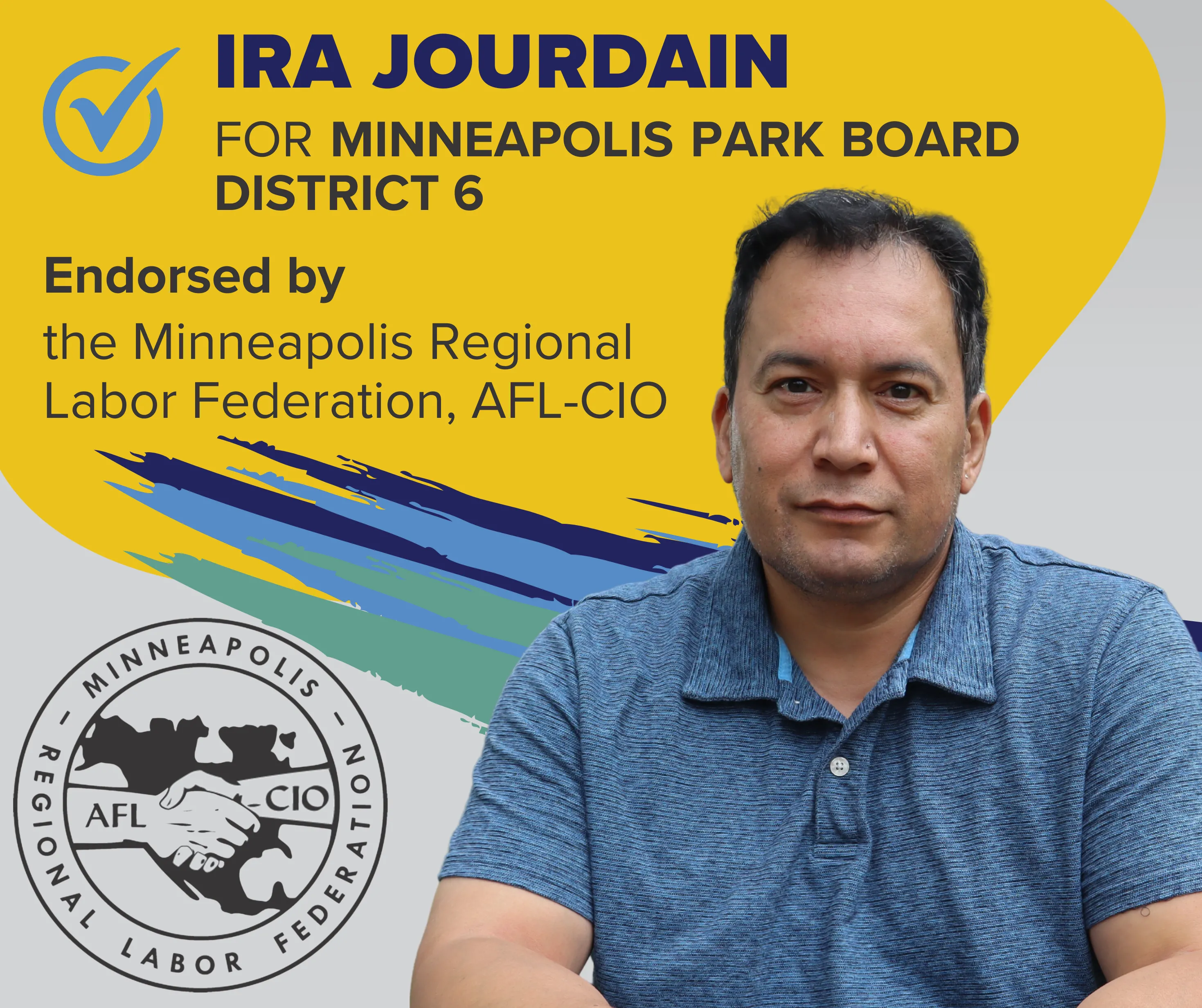 Ira Jourdain for Minneapolis Park Board District 6, Endorsed by MRLF, AFL-CIO