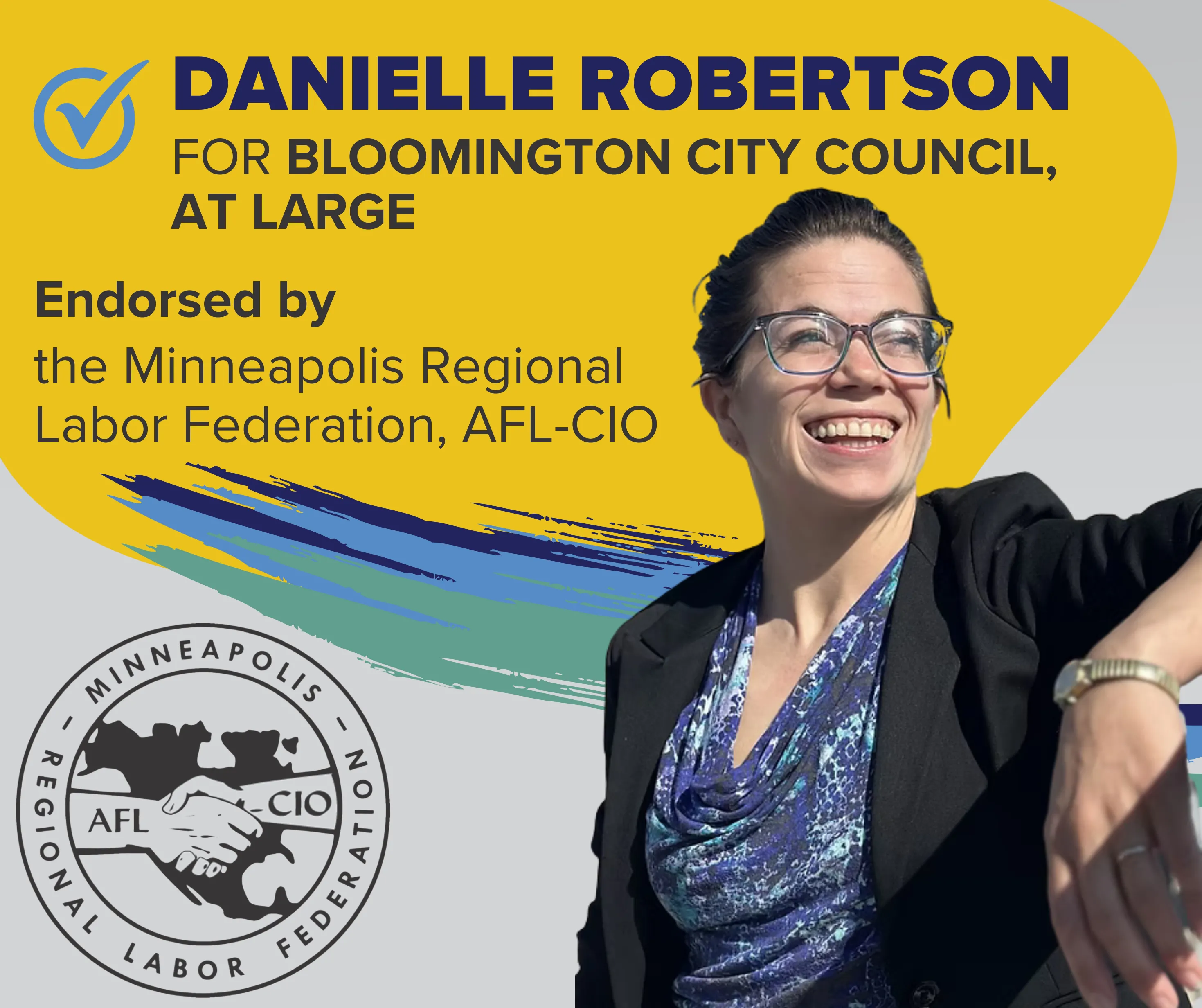 DANIELLE ROBERTSON for Bloomington City Council, At Large is endorsed by the Minneapolis Regional Labor Federation, AFL-CIO