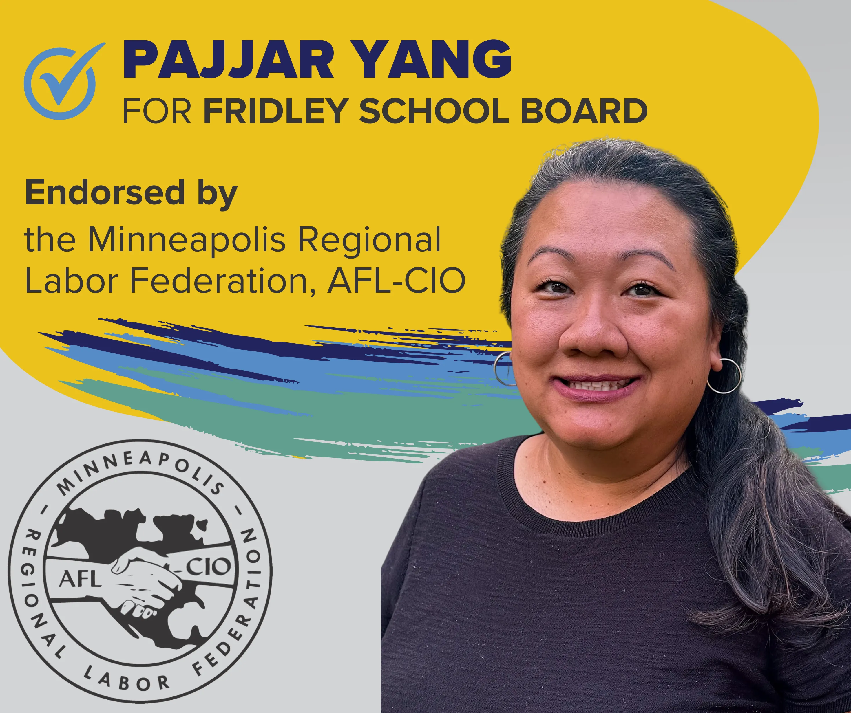 Pajjar Yang for Fridley School Board endorsed by the Minneapolis Regional Labor Federation, AFL-CIO