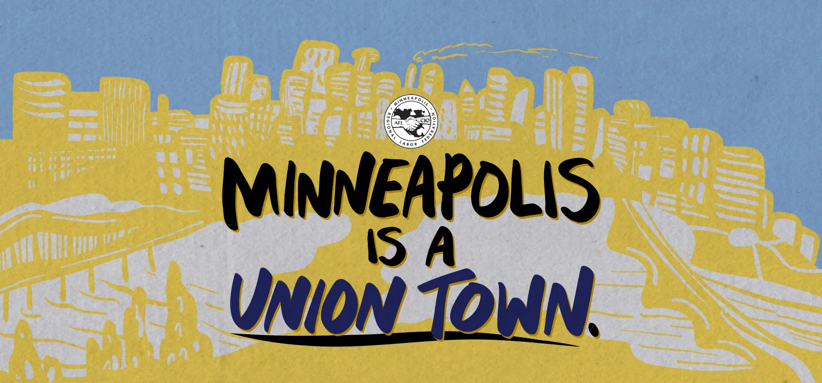Minneapolis is a union town.